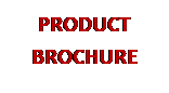 Text Box: PRODUCT BROCHURE